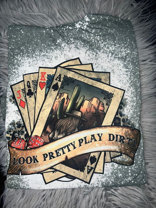 Look pretty Play dirty tee