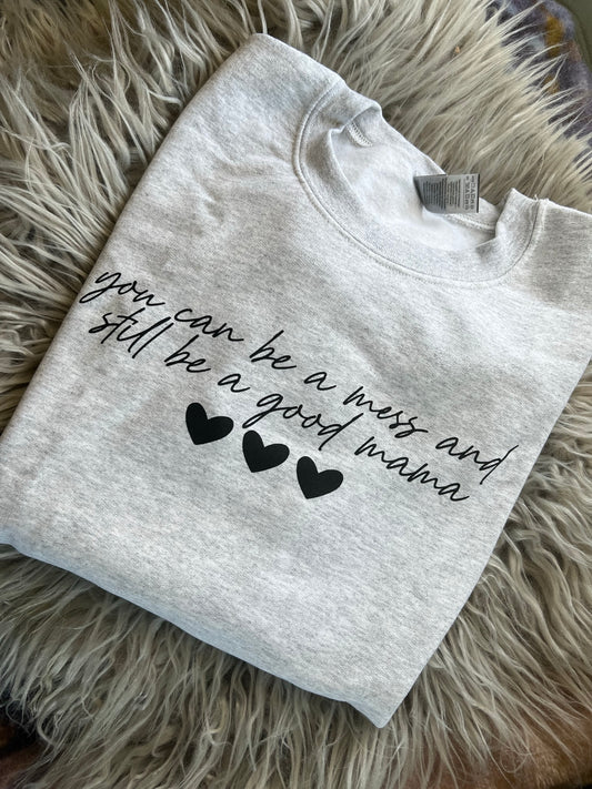 Mess Mama Crewneck